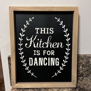 This Kitchen is for Dancing- Wall Decor